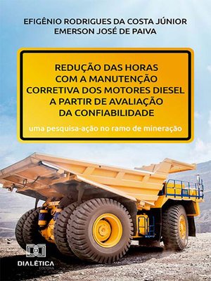 cover image of Redução das horas com a manutenção corretiva dos motores diesel a partir de avaliação da confiabilidade